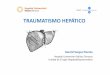 TRAUMATISMO HEPÁTICO - acmcb.es · ancreatica/MiguelMercado.pdf. Manejo quirúrgico Traumatismo abdominal 