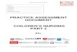 PRACTICE ASSESSMENT DOCUMENT CHILDREN’S NURSING Assessment Document . PRACTICE ASSESSMENT DOCUMENT . CHILDREN’S NURSING . PART 2 . BSc . Please keep your Practice Assessment Document