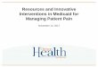 Resources and Innovative Interventions in Medicaid for ...€¦ · Resources and Innovative Interventions in Medicaid for ... Webinar overview. ... Resources and Innovative Interventions
