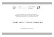 TEMAS SELECTOS DE QUÍMICA II - sev.gob.mxMICA-II1.pdf · Química I y II, Matemáticas I, Ética y Valores, Informática I, Física I y II, Biología I y II, Temas Selectos de Física