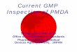 Current GMP Inspection of PMDA - 独立行政法人 ... for the actual acceptance test of the raw materials described in the column of components and composition in the new drug application