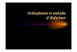Orthophonie et maladie d’Alzheimer - unadreo.org et...Indications de l’orthophonie • Le bilan orthophonique : « bilan des troubles d’origine neurologique » • La prise en
