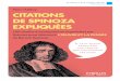 Citations de Spinoza expliquées - eyrolles.com · Citations DE sPinoZa ExPliquéEs 100 citations expliquées et organisées par thèmes pour découvrir l’œuvre et la pensée de