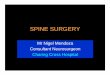 SPINAL SURGERY LECTURE-WEB PRESENTATION - …nigelmendoza.com/lectures_pdf/SPINAL_SURGERY_LECTURE-WEB_… · Examination • Spine – Structural Deformity – Pain in motion •