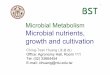 Microbial Metabolism Microbial nutrients, growth and ... Metabolism Microbial nutrients, growth and cultivation ... E-mail: cthuang@ntu.edu.tw. 2 Microbial Nutrition Purpose ... Microbial