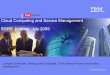 Cloud Computing and Service Management BSRE … Computing and Service Management BSRE Krakow July 2009 ... with bridge to Incident ... Cntl A Cntl B DS3400 3650 M2 Server 