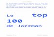 Le top 100 - Saxovincesaxovince.free.fr/imprimer/discotheque.doc · Web viewDjango Reinhardt “Rétrospective” 1934-1953 Saga/Universal Des premières faces du Quintette du Hot