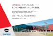 VIVES/BRUGGE - Brugge Business School · Wat zijn de valkuilen? Waar moeten we zeker op letten? Hoe pakken we het budgettechnisch het beste aan? ... Affiliate marketing biedt de mogelijkheid