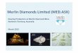 Merlin Diamonds L · PDF file · 2015-04-16Merlin Diamonds Limited ... allowing deeper access for the mechanical clamshell grab ... • Financial recovery of USA and Europe driving