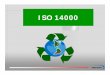 Problemática Ambiental - emprendeylidera.weebly.comemprendeylidera.weebly.com/uploads/8/1/6/9/8169671/iso_14000...ISO 14000 vs ISO 9000 ElementosElementos comunes comunes::