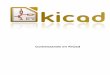 Comenzando en KiCad - docs.kicad-pcb.orgdocs.kicad-pcb.org/4.0.5/es/getting_started_in_kicad.pdf · Pcbnew Editor de placa de circuito *.kicad_pcb GerbView Visor de ﬁcheros Gerber