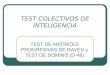 [PPT]PowerPoint Presentation - IHMC Public Cmaps (2)cursa.ihmc.us/rid=1K22MFNFL-75WFHK-2K50/test-colectivos... · Web viewTEST COLECTIVOS DE INTELIGENCIA TEST DE MATRICES PROGRESIVAS