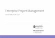 Enterprise Project Management - commprog.com©-Eng.pdf · Presentation Outline ... Enterprise Project Management Microsoft Enterprise Project Management that utilizes Microsoft Project