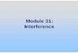 Mdl Module 3311 : InterferenceInterferencesharkphysics.weebly.com/uploads/8/5/9/5/8595301/mit...8 Microwave Interference 9 Interference – Phase Shift What can iintroduce ntroduce
