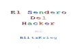 El Sendero del Hacker - Formación | Eventos · con ejercicios propuestos por ... (raíz) o sacarte del shell (intérprete de comandos ... pero que al menos sepa como abrir una consola