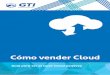 Cómo vender Cloud - muycanal.com · 14 ¿Cómo exporto mi modelo de negocio? Actualmente dentro de la Unión Europea no hay normas ... Acronis Mobility File Management, McAfee Enterprise