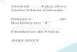 alfred2202.files.wordpress.com · Web viewUnidad Educativa Santa María Eufrasia Primero de Bachillerato “E” Cuaderno de Física 2012-2013 “Lizeth Martínez Melanny Dávila