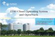 ITRI Cloud Operating System and OpenStackand OpenStack Tzi-cker Chiueh 闕志克 Cloud Computing Research Center for Mobile Applications (CCMA) 雲端運算行動應用研究中心