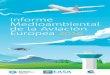 Informe Medioambiental de la Aviacin Europea 2016 - EASA 2016...â€œAl proporcionar informacin valiosa sobre el comportamiento medioambiental del sector de la aviacin europeo, este