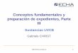 Conceptos fundamentales y preparación de expedientes ...echa.europa.eu/documents/10162/13566/uvcb_gabriele... · indeno/indano, naftaleno y homólogos, hidrocarburos nafténicos