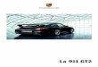 La 911 GT2 - beltone-automobiles.frbeltone-automobiles.fr/.../Brochure-997-GT2-Porsche... · 911 GT2, l’approche est différente. Le résultat final va au-delà de toutes les attentes