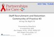 Staff Recruitment and Retention Community of Practice #3 · Structure the interview yet with a creative flair ... HIV, AIDS, staff recruitment, hiring, employee Keywords: HIV, AIDS,