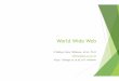 World Wide Web - wcw.cs.ui.ac.idwcw.cs.ui.ac.id/teaching/imgs/bahan/wdp/CLASS01A.pdf · memo ke dalam fasilitas jurnal yang dapat digunakan bersama yang ... Review Of A Proposed Recommendation