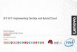 S111017- Implementing DevOps and Hybrid Outline •DevOps and Containers •Architectural Considerations •Lenovo Cloud Technology Center •Implementing Red Hat OpenShift •Hybrid