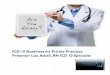 ICD-10 Readiness for Private Practices Presenter Lisa ... · ICD-10 Readiness for Private Practices Presenter Lisa Asbell, RN ICD 10 Specialist. 2 Purpose of Today’s Seminar 