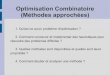 Optimisation Combinatoire (Méthodes approchées) - LIFLderbel/ueOC/cours/oc1.pdf · Optimisation Combinatoire (Méthodes approchées) 1. Qu'est ce qu'un problème d'optimisation