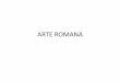 ARTE ROMANA -  · PDF fileDetalhe do afresco na Villa Imperial . Afresco na Villa di Via Graziosa ... ARTE ROMANA Author: Jose Arnaldo Coelho