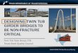 DESIGNING TWIN TUB GIRDER BRIDGES TO BE … Path Analysis & Design Guidelines for Progressive Collapse Resistance ... FHWA Guidelines for Cable -Stayed and Arch Bridges Load Combinations