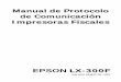 Manual de Programacion de Comunicación EPSON LX-300F INFORMACION RESERVADA Página Nro 3 Preliminar Versión ENE2701.V00 Indice FUNCIONES DEL IMPRESOR FISCAL DESCRIPCIÓN DE FUNCIONAMIENTO