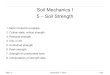 Soil Mechanics I 5 – Soil Strength - Univerzita Karlovalabmz1.natur.cuni.cz/~bhc/s/sm1/sm1_5_ · Soil Mechanics I 5 – Soil Strength 1. ... „UU“ test on unsaturated soil 