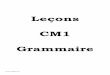 Leçons CM1 Grammaire - ekladata.comekladata.com/roxB-j_A66WpIC2fezIpaYzx0Dw.pdf · loustics.eklablog.com Les types de phrases CM1 Il existe quatre types de phrases : La phrase déclarative