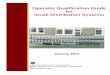 Operator Qualification Guide for Small Distribution … Stursma – Iowa ... John Gawronski – OPS Consultant – Regulatory Ken Taylor – White Mountain Oil ... Evaluate Individuals