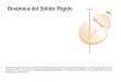 Dinámica del Sólido Rígido - Universidad de Zaragoza · La energía cinética total de un cuerpo que rota es la suma de la energía cinética ... El momento de inercia es una medida