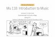 Attendance/Reading Quiz! Mu 110: Introduction to … 13, 2017 · Mu 110: Introduction to Music Instructor: Dr. Alice Jones ... “Minimalism” refers to music that is always quiet,