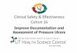 Clinical Safety & Effectiveness Cohort  · PDF fileClinical Safety & Effectiveness Cohort 16 ... Yes No t Daily List of ... Reference, i.e. Pressure Ulcer Link in Sunrise