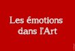 Les émotions dans l’Art - lutinbazar.frlutinbazar.fr/wp-content/uploads/2016/03/Diaporama-Emotions-dans... · Le Barbier Jean-Jacques François, l’Aîné (1738-1826), Femme en
