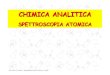 10 Spettroscopia Atomica - Home - people.unica.it - …people.unica.it/filippomariapirisi/files/2010/09/Chim... ·  · 2016-01-22CHIMICA ANALITICA SPETTROSCOPIA ATOMICA Dott. Carlo