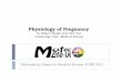 Physiology of Pregnancy - MOTEC Life-UK of Pregnancy - Ghan… · Physiology of Pregnancy Overview ... Support pregnancy and lactation ...Published in: Anaesthesia & Intensive Care