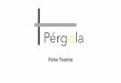 Presentación de PowerPoint - Pergola Méxicopergola.com.mx/wp-content/uploads/2017/06/ficha-tecnica-pergola.pdf · c. Palillería de Sunbrella Complementos de lujo • Muro Verde