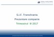 S.I.F. Transilvania Prezentare companie Trimestrul III 2017 · Dezvoltarea de programe eficiente de marketing si tranzactionare pentru valorificarea participatiilor ... Strategii