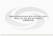 UNIVERSIDAD ESTATAL DEL VALLE DE ECATEPEC …transparenciafiscal.edomex.gob.mx/.../TomoII/UNEVE.pdfIII. Diseñar, ejecutar y evaluar su plan institucional de desarrollo. IV. Regular