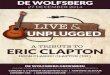A TRIBUTE TO ERIC CLAPTON - wolfsberg.nl · a tribute to eric clapton 27 december 2014 de wolfsberg groesbeek online kaarten te bestellen via concert & 3-gangen keuzemenu: €35,-