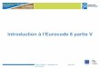 Introduction à l’EUROCODE 8 partie V - media.lcpc.frmedia.lcpc.fr/ext/pdf/sem/2009_jtg/j1-04-criado-david-cete-med-ec8... · • systèmes de fondation – Fondations superficielles