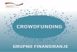 GRUPNO FINANSIRANJE - Inkluzijasocijalnoukljucivanje.gov.rs/.../2017/12/Crowdfunding.pdfTako je početkom 18. veka engleski književnik Aleksandar Poup pomoću grupnog finansiranja