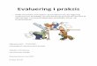 Evaluering i praksis - Praxis | Forsidepraxis.dk/media/66452/marianne-sandahl-evaluering-i...Anslag: 59.234 Evaluering i praksis - Hvilke teoretiske overvejelser og forståelser kan