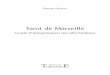 Tarot de Marseille - Editions Trajectoireeditions-trajectoire.fr/bibliotheque/documents/9782841975471.pdf · 6 - Tarot de Marseille - Guide d’interprétation des 462 binômes. b)